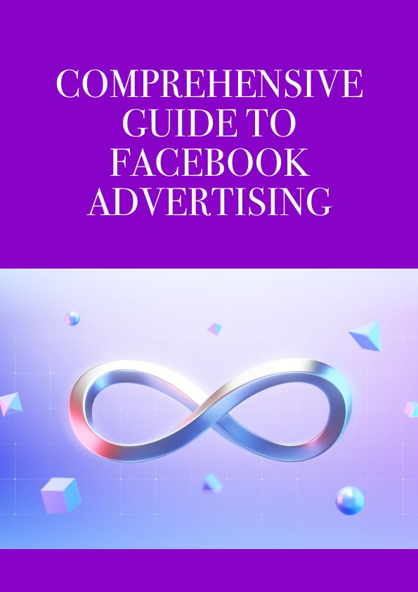 Comprehensive Guide to Facebook Advertising