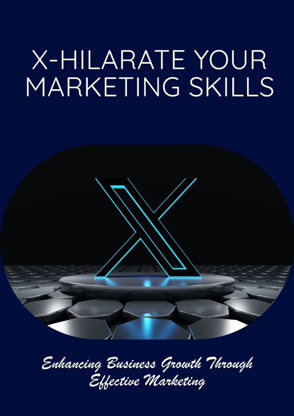 X-hilarate Your Marketing Skills